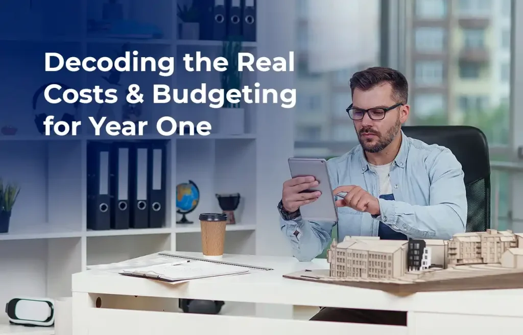 Decoding the Real Costs & Budgeting for Year One