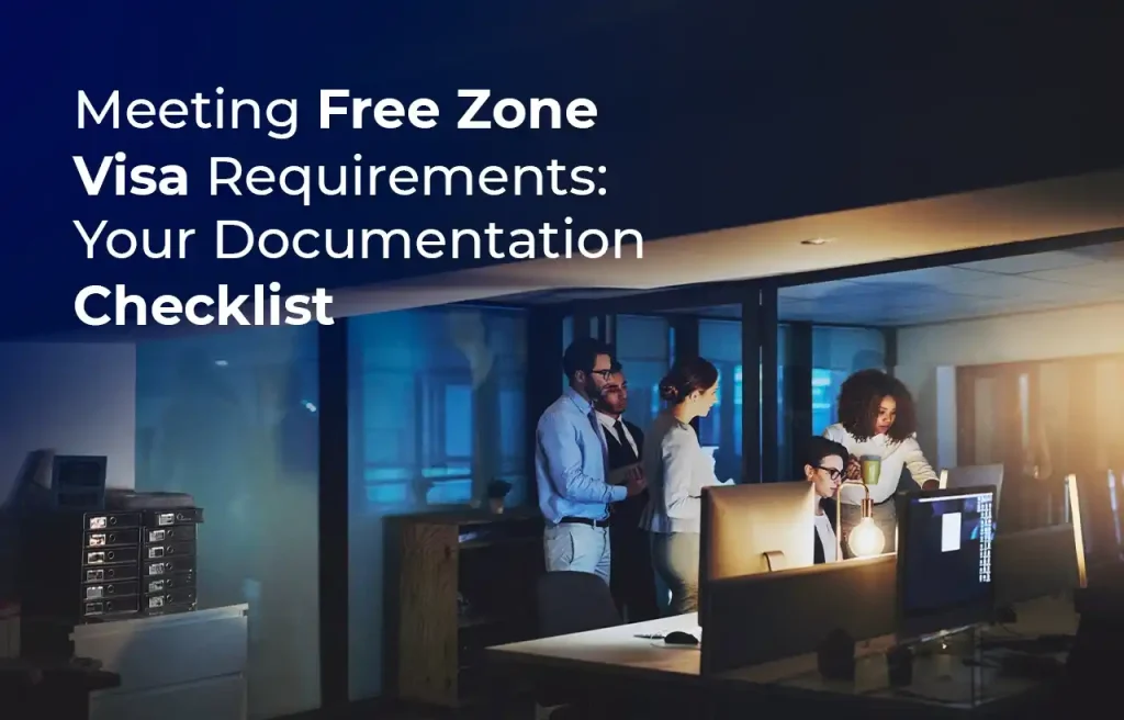 Dubai free zone documentation requirements