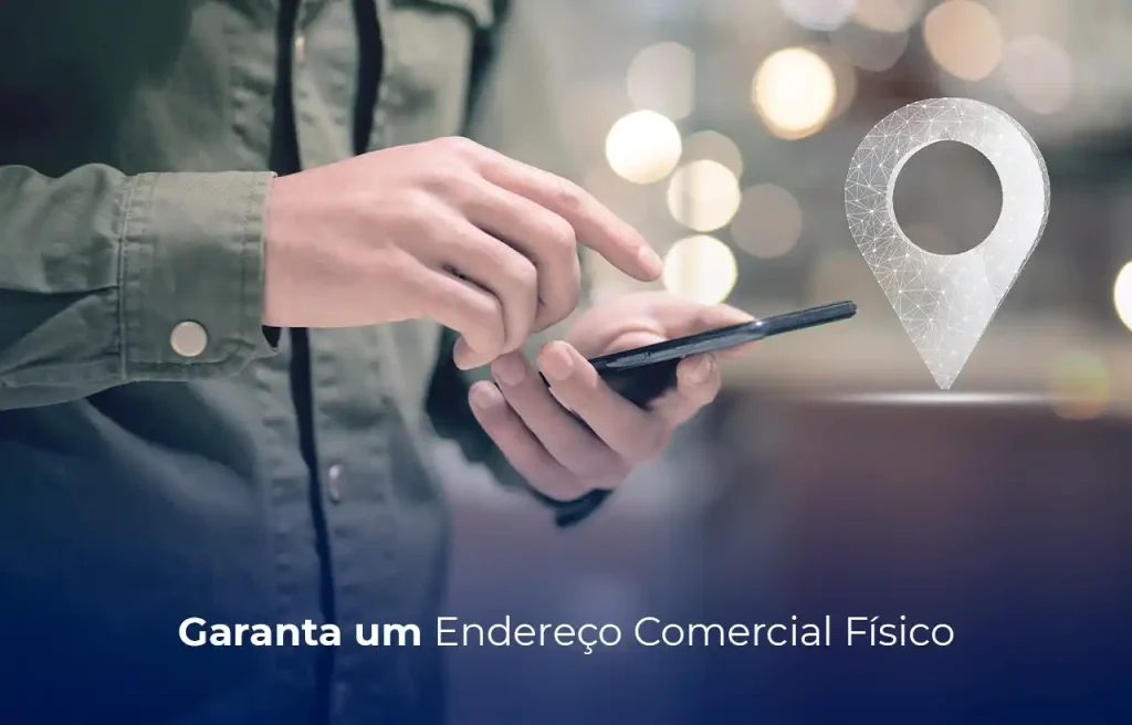 5. Garanta um Endereço Comercial Físico