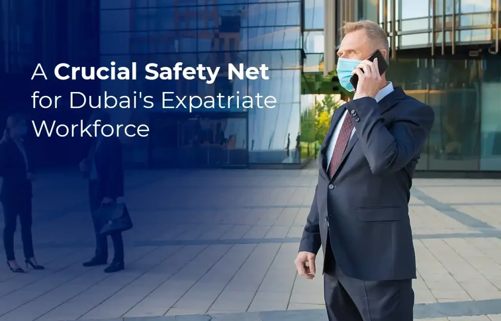 A Crucial Safety Net for Dubais Expatriate Workforce