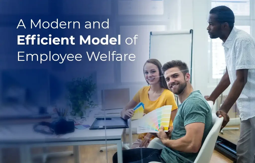 A Modern and Efficient Model of Employee Welfare