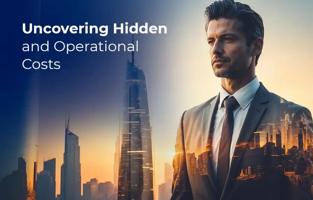 Uncovering Hidden and Operational Costs