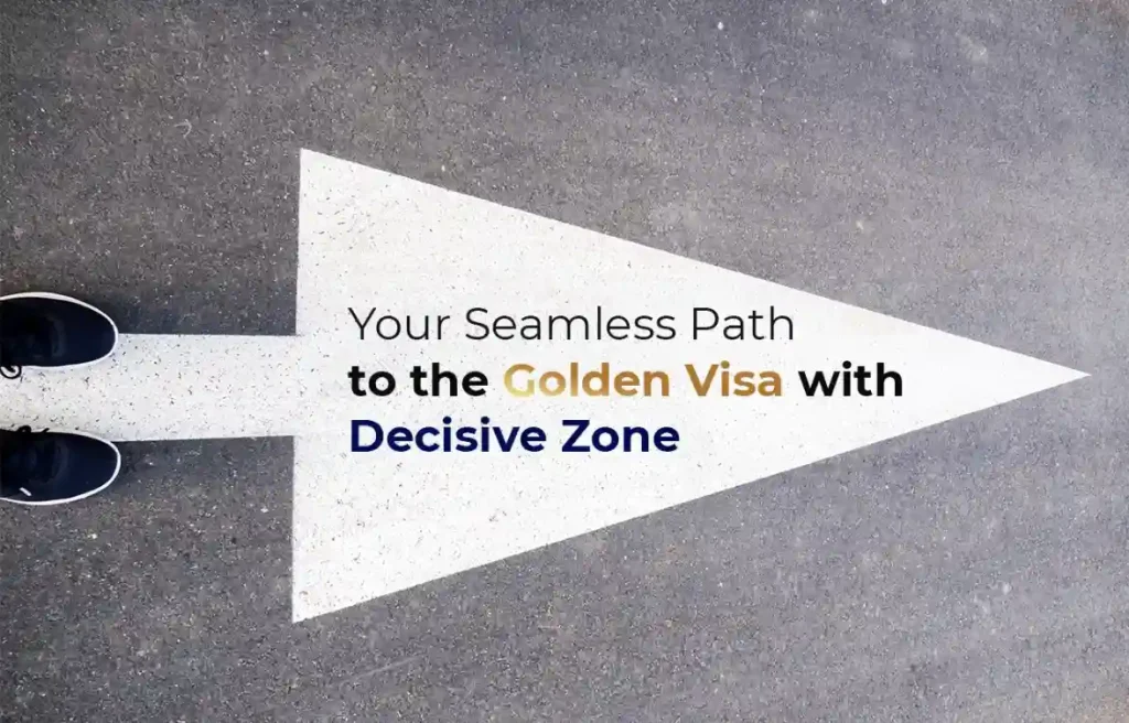 UAE Golden Visa with Decisive Zone