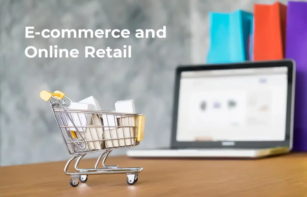 E-commerce and Online Retail