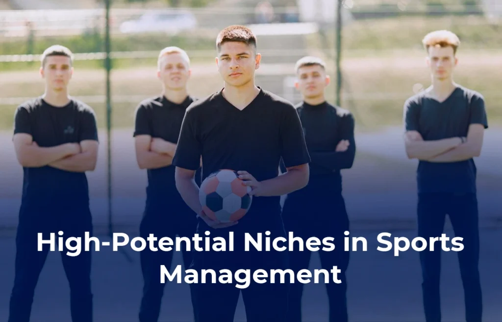 High-Potential Niches in Sports Management