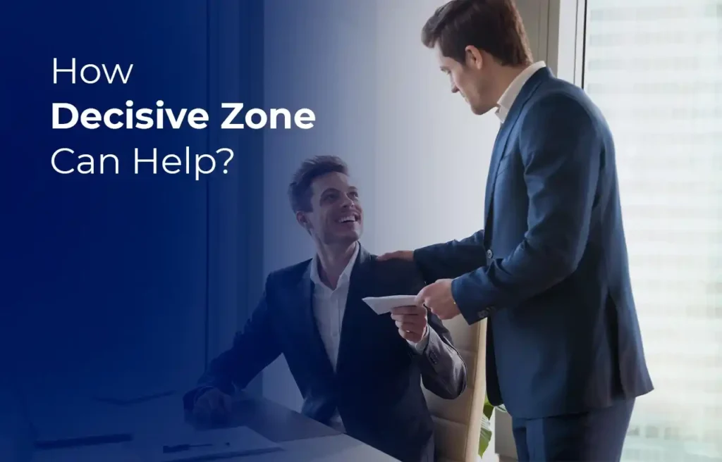 How Decisive Zone Can Help