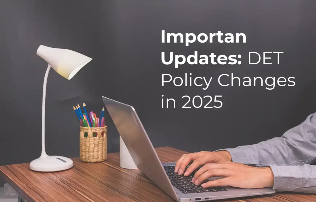 DET Policy Changes in 2025