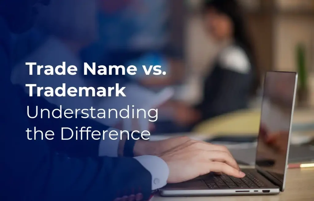 Trade Name vs. Trademark