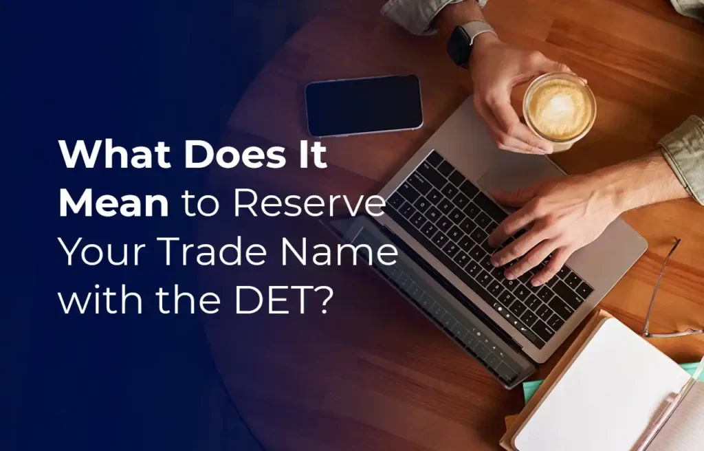 What Does It Mean to Reserve Your Trade Name with the DET