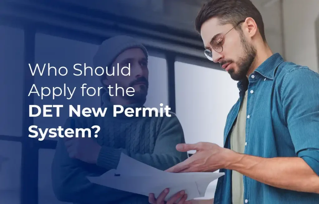 Who Should Apply for the DET New Permit System