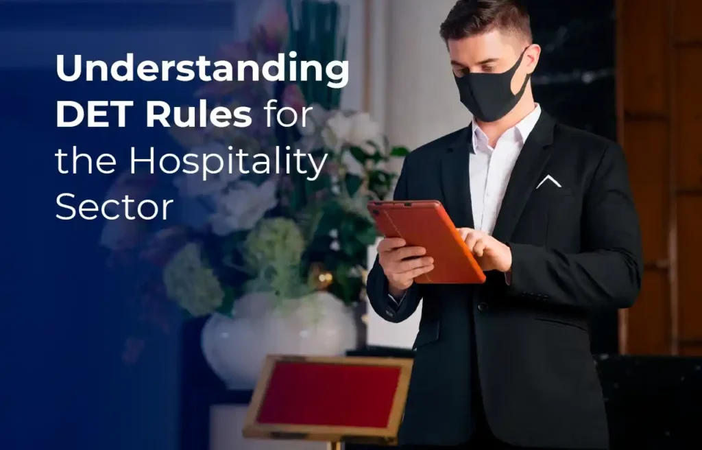 understanding the DET rules for hospitality sector